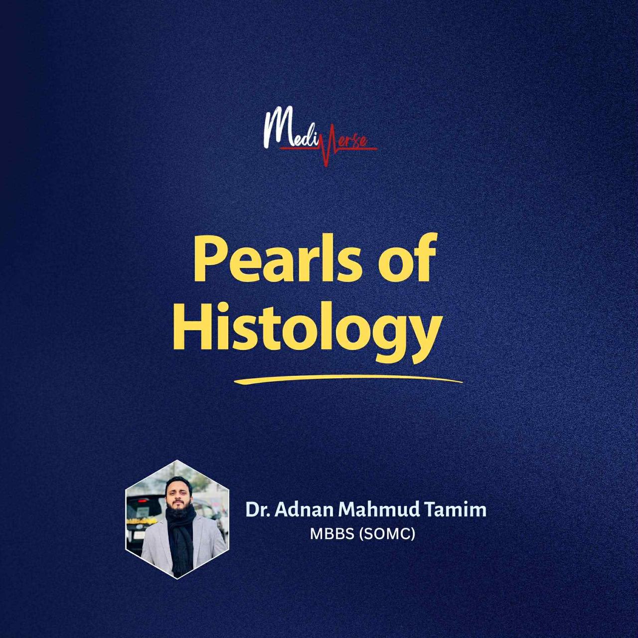 PEARLS OF HISTOLOGY